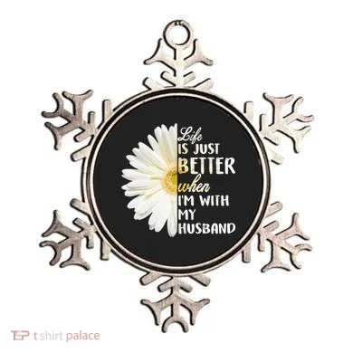 Life Is Just Better When I'm With My Husband Ornament