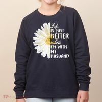 Life Is Just Better When I'm With My Husband Women's Sweatshirt thumb 0
