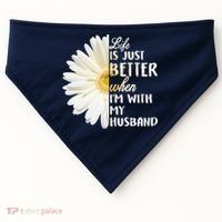 Life Is Just Better When I'm With My Husband USA-Made Doggie Bandana thumb 0