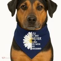 Life Is Just Better When I'm With My Husband USA-Made Doggie Bandana thumb 1
