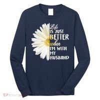 Life Is Just Better When I'm With My Husband Long Sleeve Shirt thumb 0
