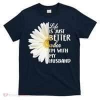 Life Is Just Better When I'm With My Husband T-Shirt thumb 0
