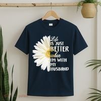 Life Is Just Better When I'm With My Husband T-Shirt thumb 2