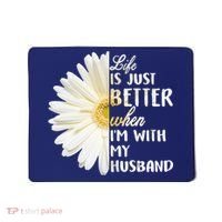 Life Is Just Better When I'm With My Husband Mousepad thumb 0