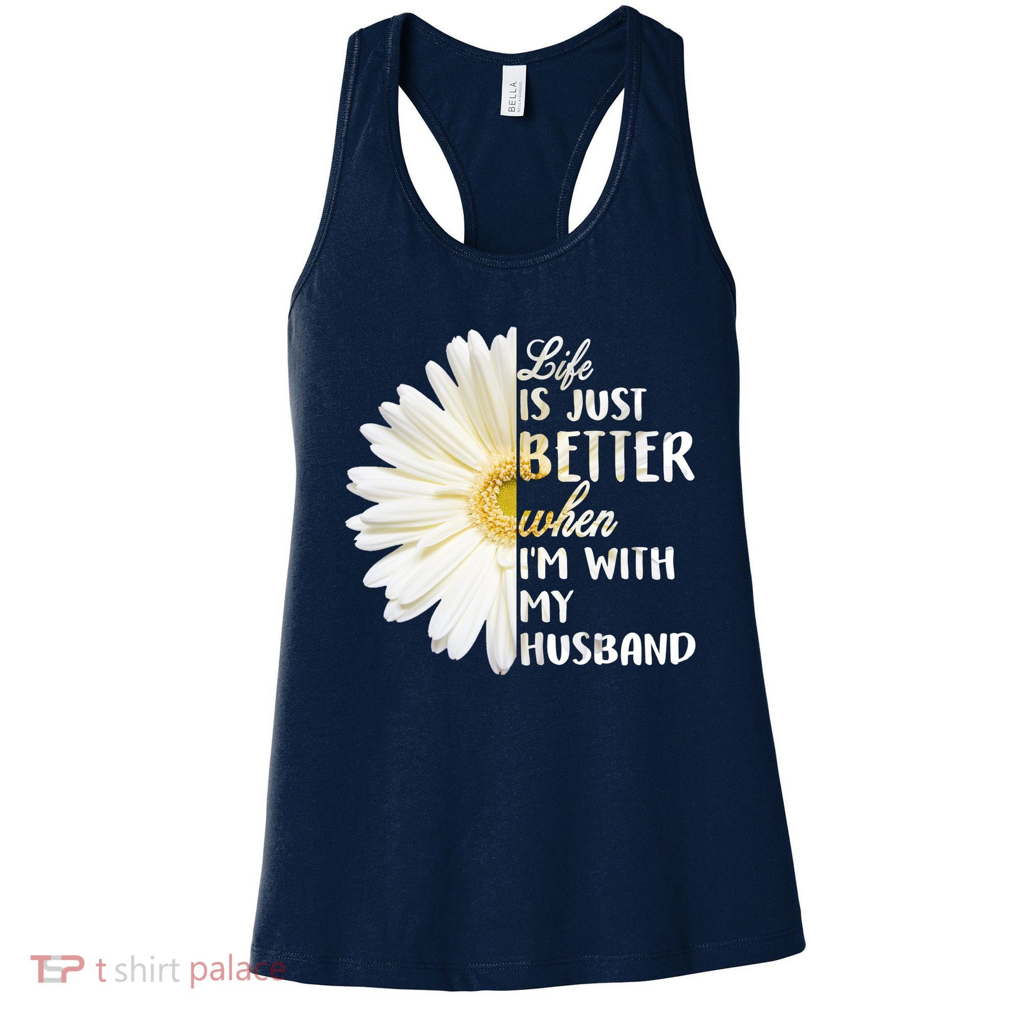 Life Is Just Better When I'm With My Husband Women's Tank Top