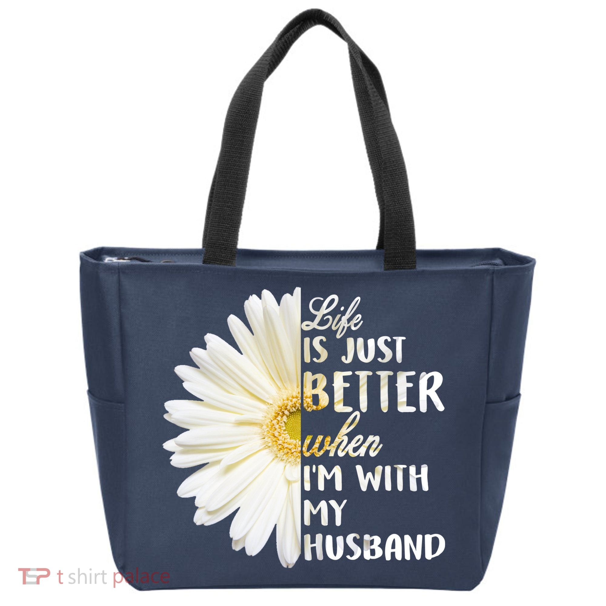 Life Is Just Better When I'm With My Husband Tote Bag