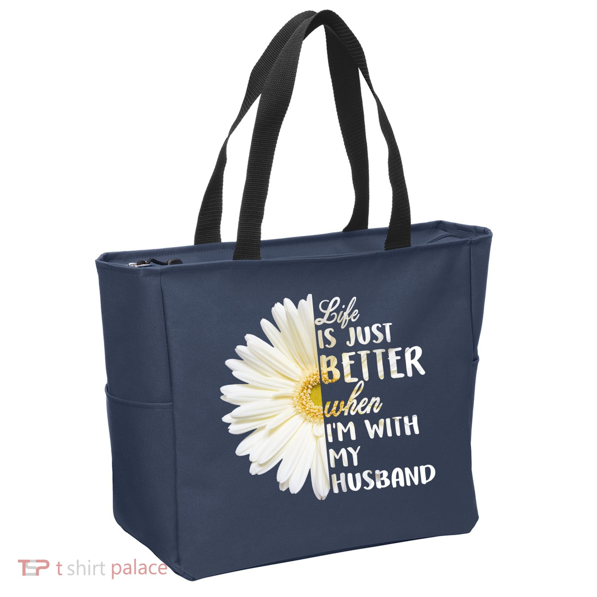 Life Is Just Better When I'm With My Husband Tote Bag
