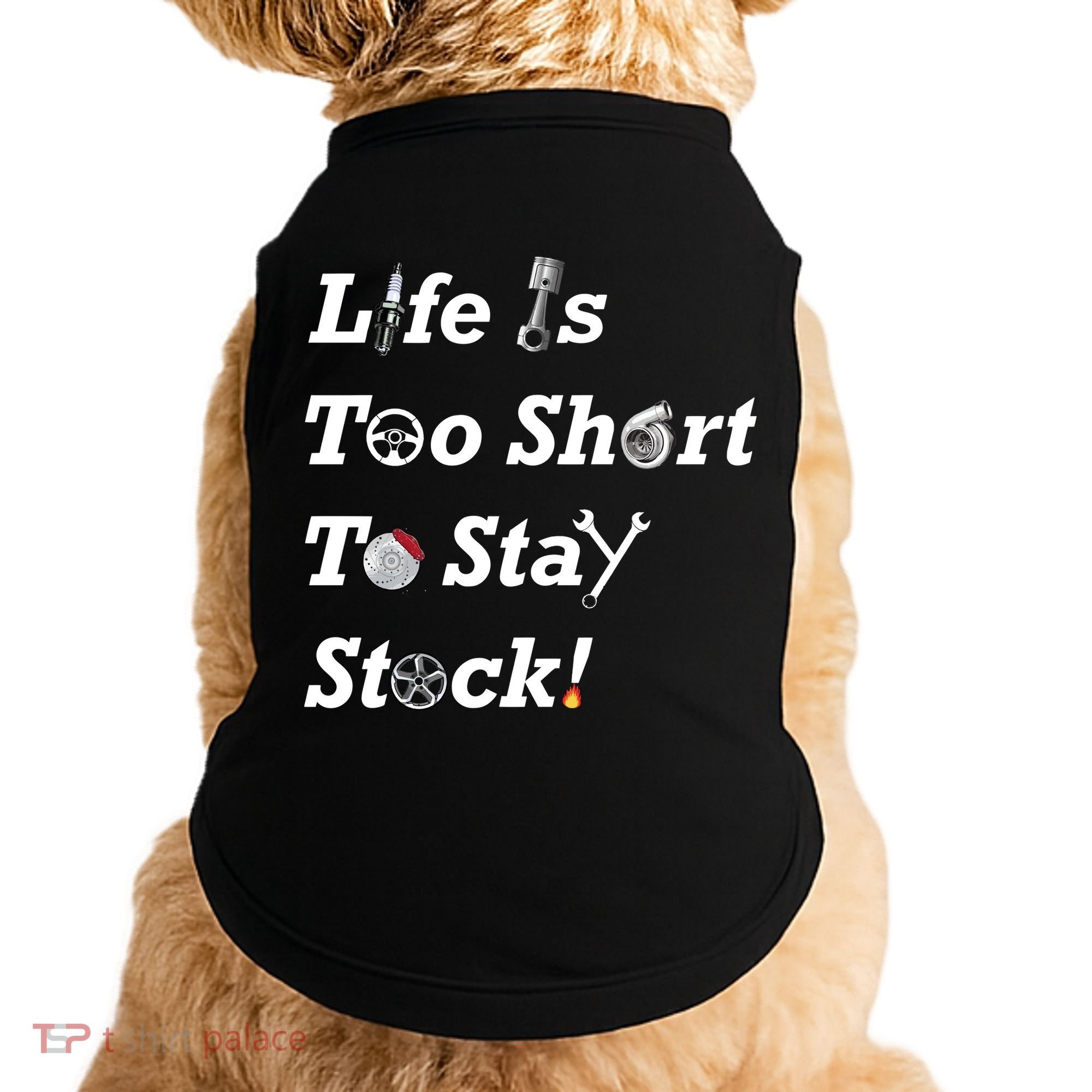 Life Is Too Short To Stay Stock Car Nut Doggie Tank