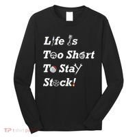 Life Is Too Short To Stay Stock Car Nut Long Sleeve Shirt thumb 0