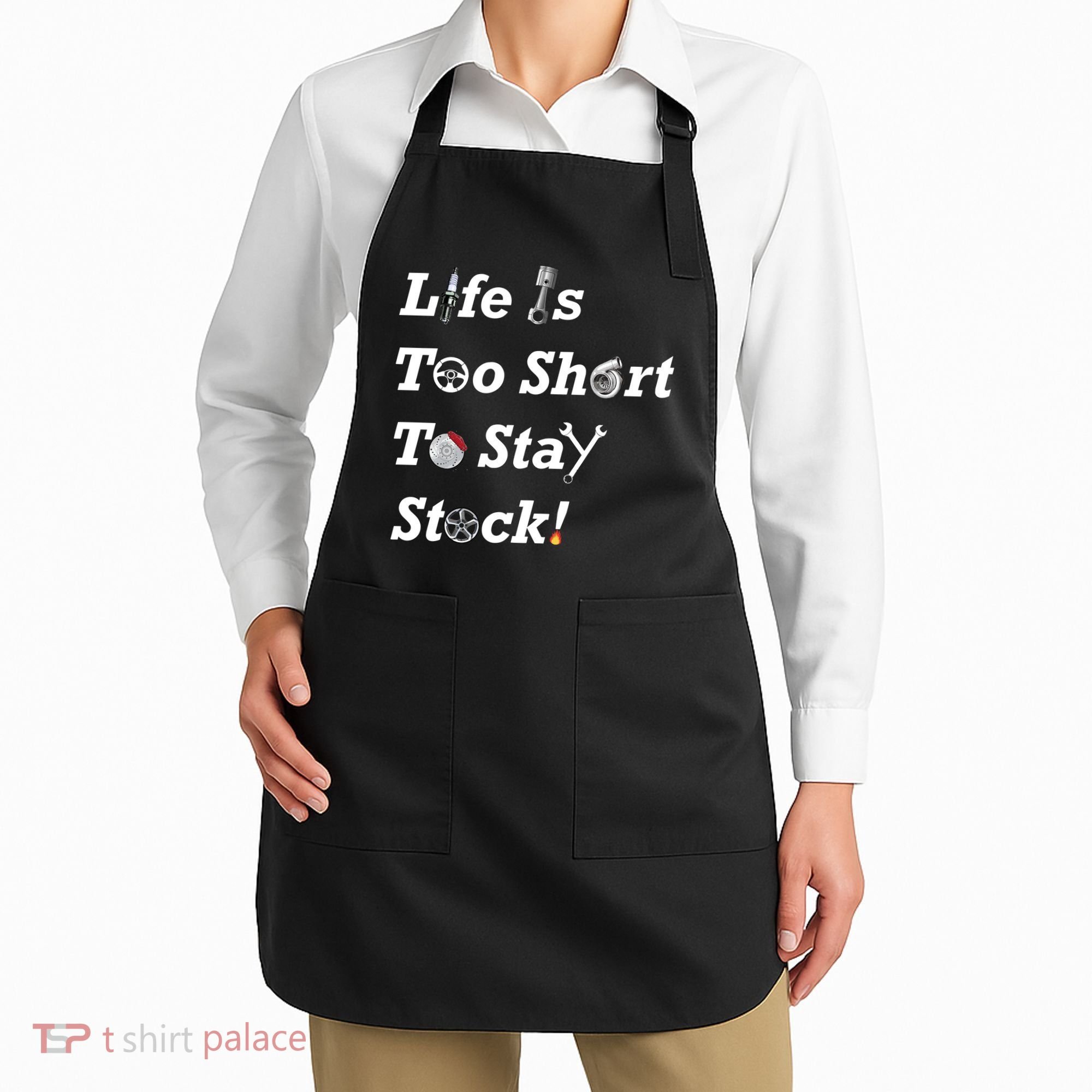 Life Is Too Short To Stay Stock Car Nut Apron