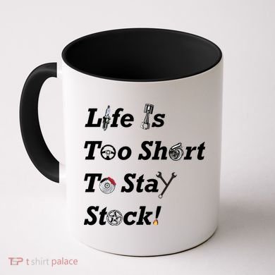 Life Is Too Short To Stay Stock Car Nut Coffee Mug