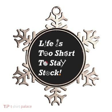 Life Is Too Short To Stay Stock Car Nut Ornament