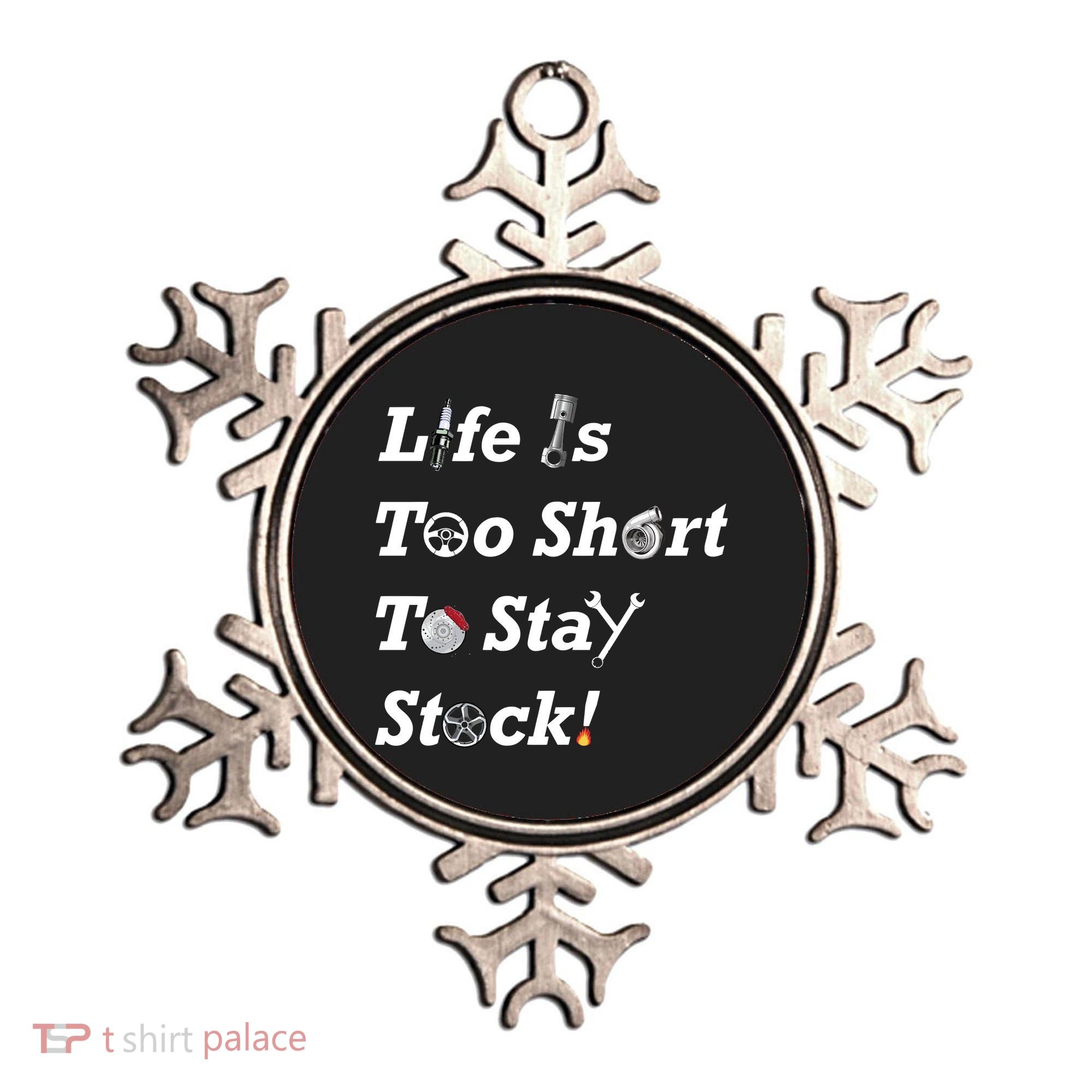 Life Is Too Short To Stay Stock Car Nut Ornament