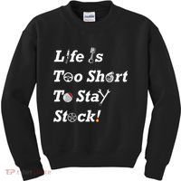 Life Is Too Short To Stay Stock Car Nut Kids Sweatshirt thumb 0