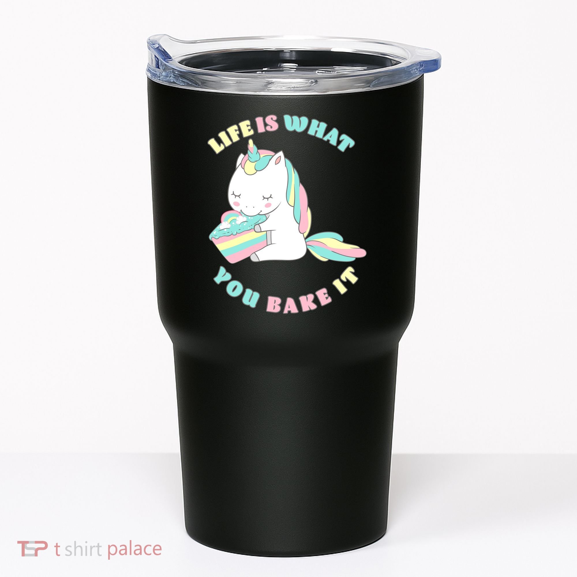 Life Is What You Bake It Unicorn Tumbler