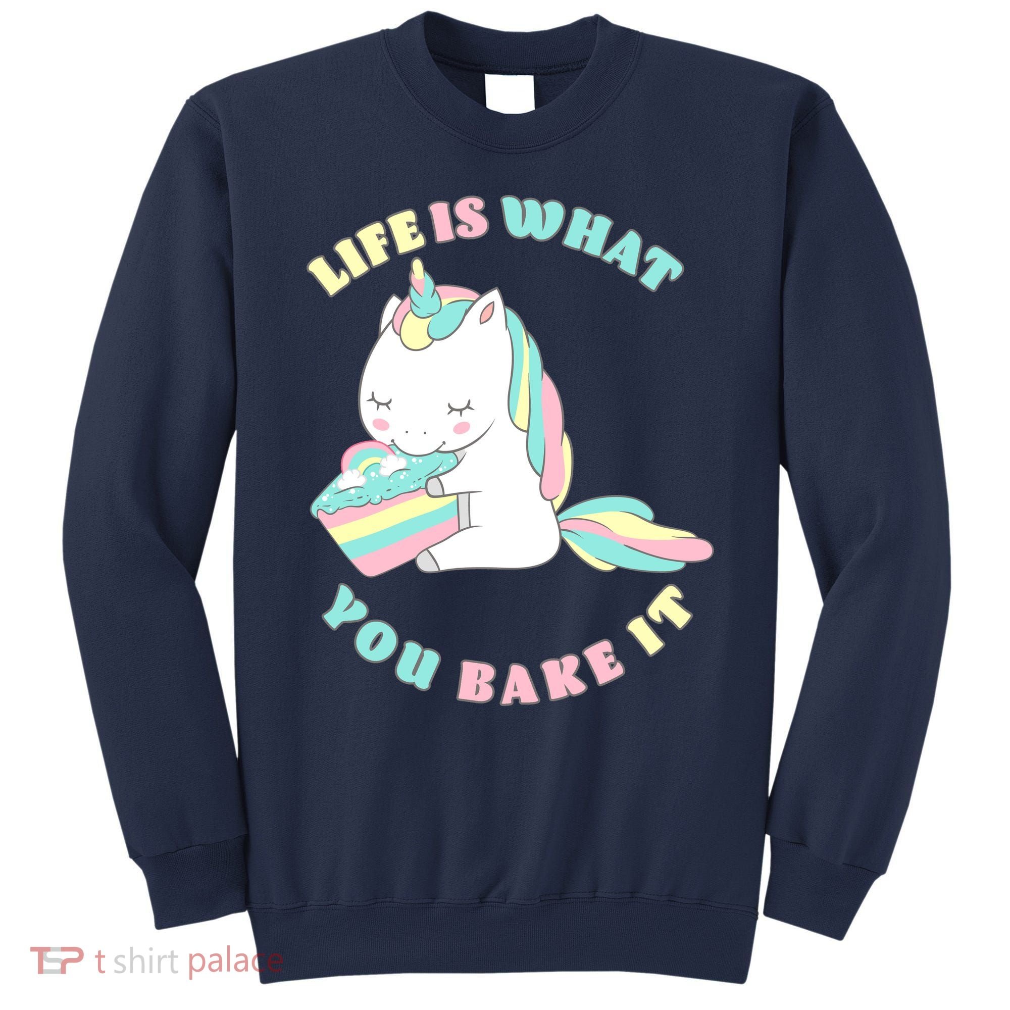 Life Is What You Bake It Unicorn Sweatshirt