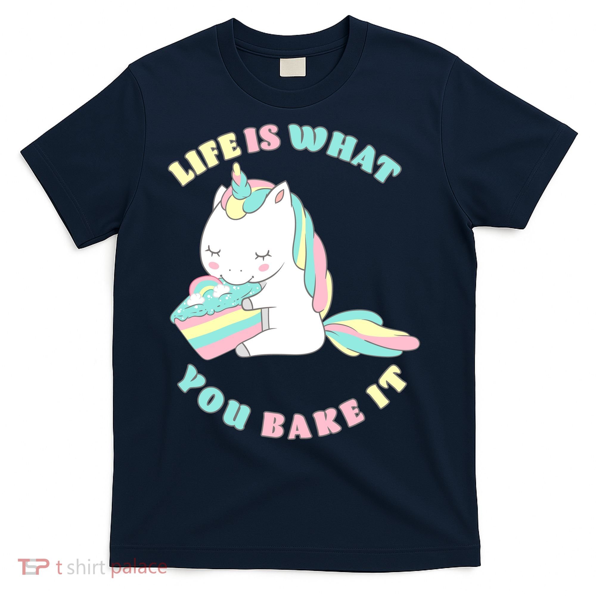 Life Is What You Bake It Unicorn T-Shirt