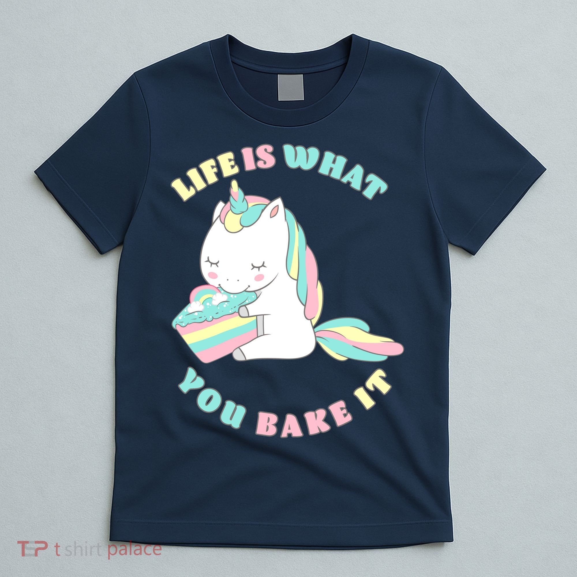 Life Is What You Bake It Unicorn T-Shirt