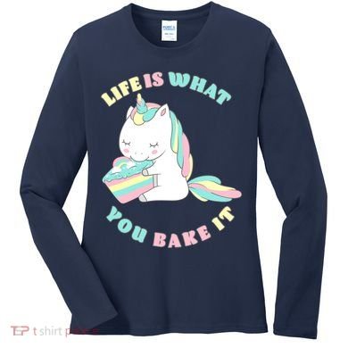 Life Is What You Bake It Unicorn Women's Long Sleeve Shirt