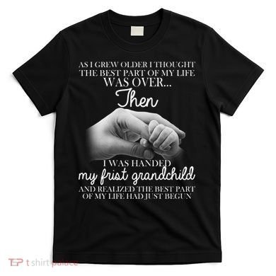 Life Just Begun With My First Grandchild T-Shirt