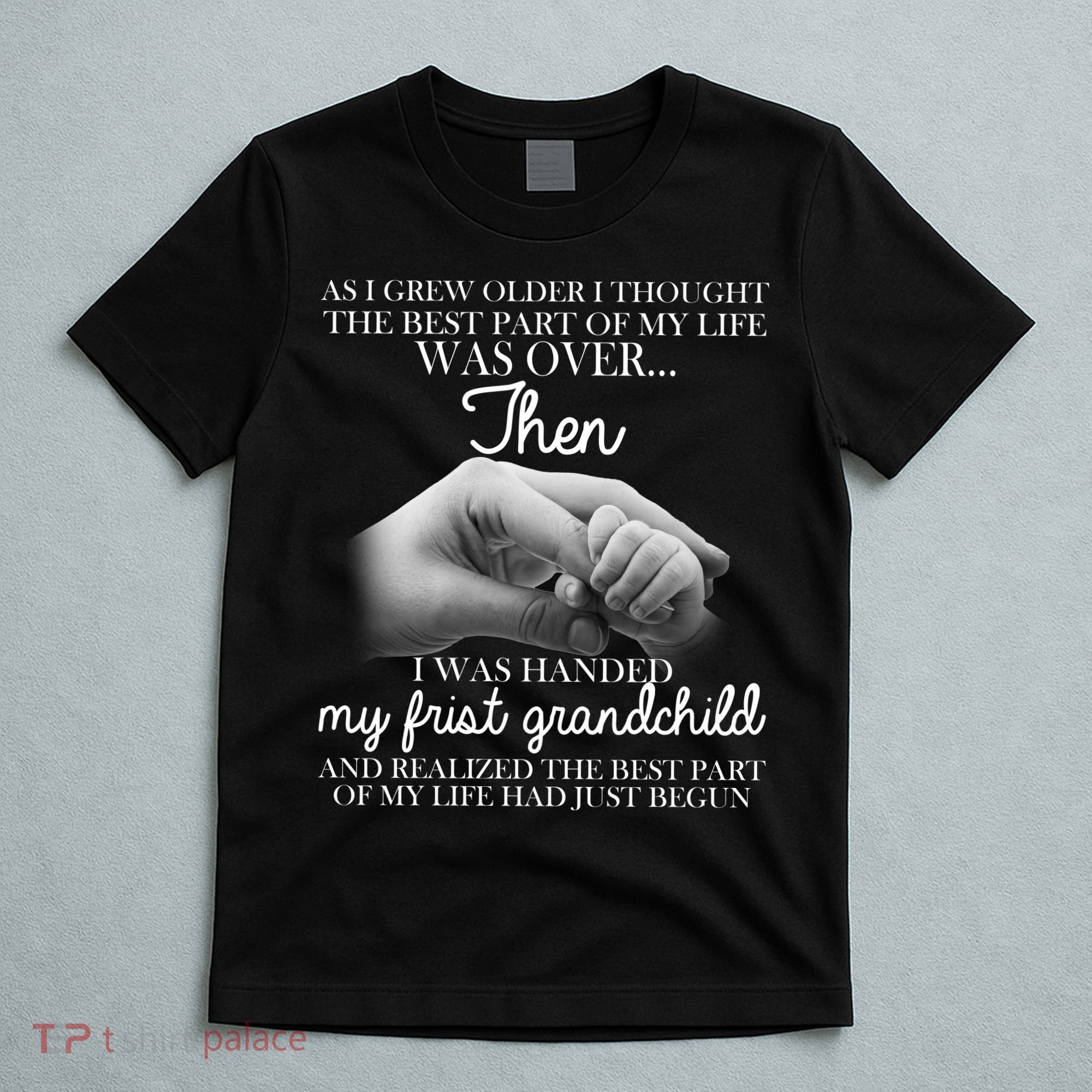 Life Just Begun With My First Grandchild T-Shirt