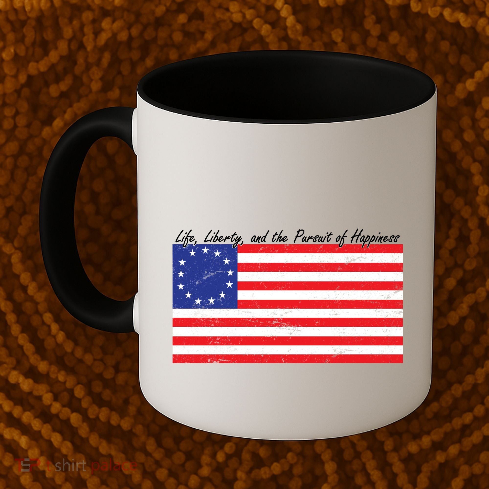 Life Liberty And The Pursuit Of Happiness Flag Coffee Mug