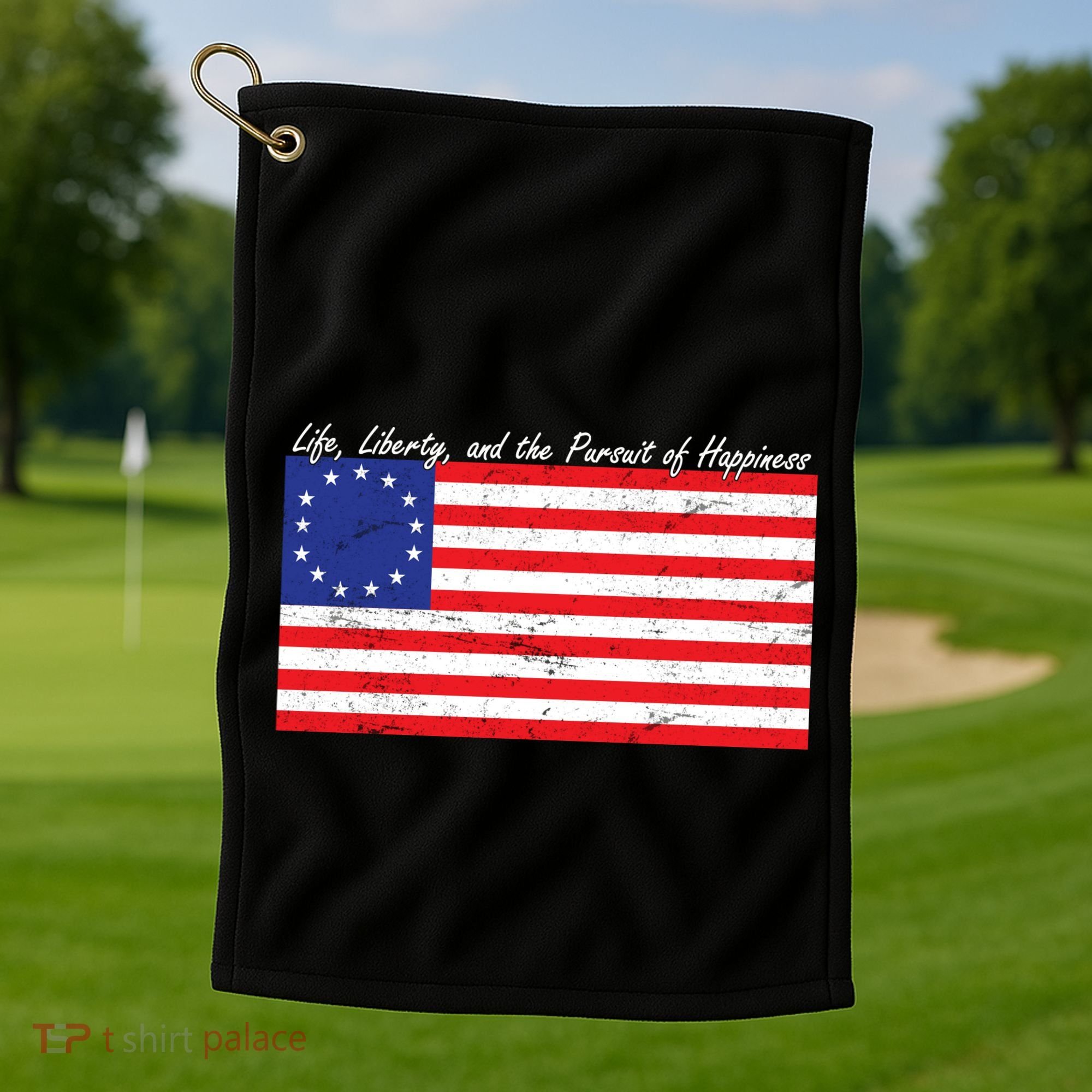 Life Liberty And The Pursuit Of Happiness Flag Golf Towel