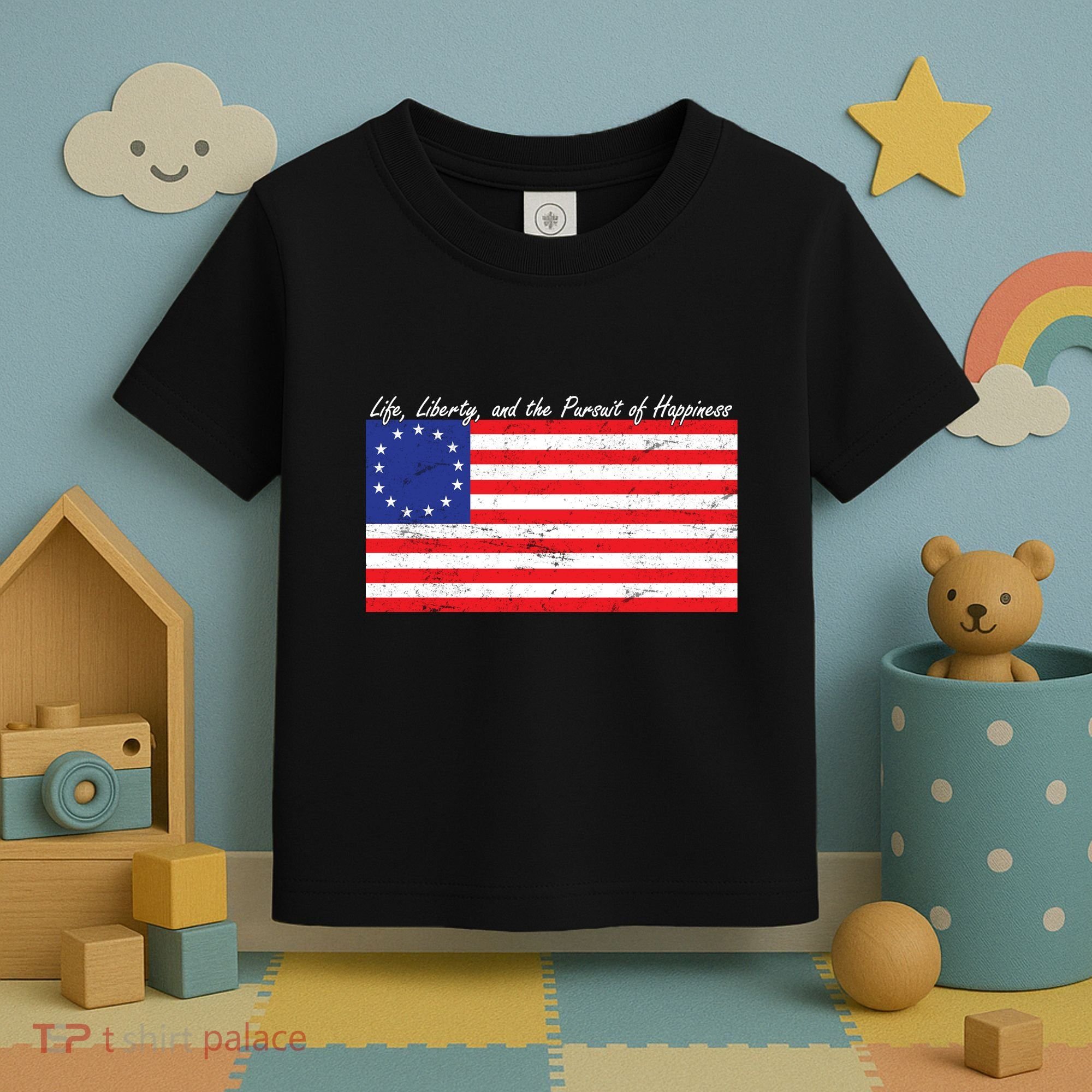 Life Liberty And The Pursuit Of Happiness Flag Toddler T-Shirt