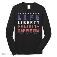 Life Liberty Pursuit Of Happiness Long Sleeve Shirt thumb 0