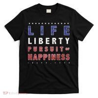 Life Liberty Pursuit Of Happiness T-Shirt thumb 0