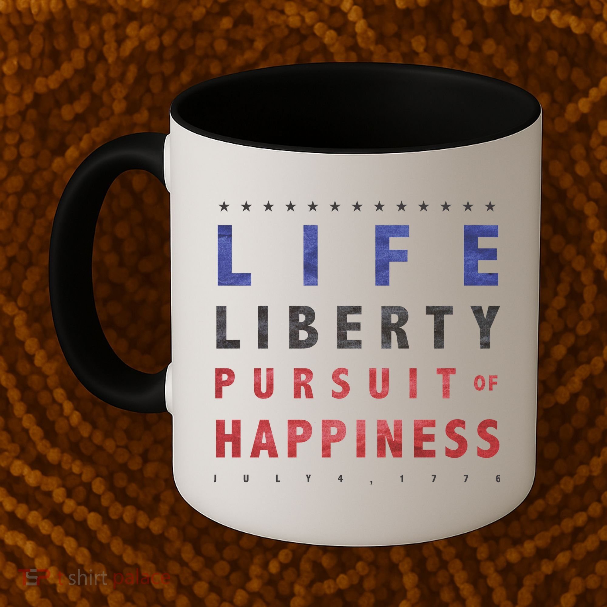 Life Liberty Pursuit Of Happiness Coffee Mug