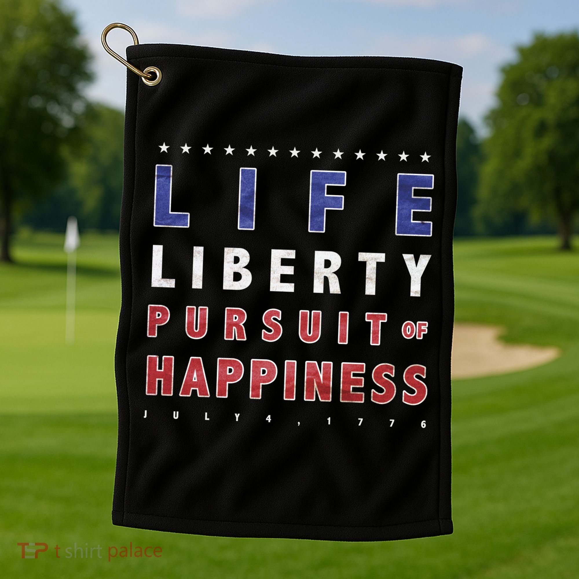 Life Liberty Pursuit Of Happiness Golf Towel