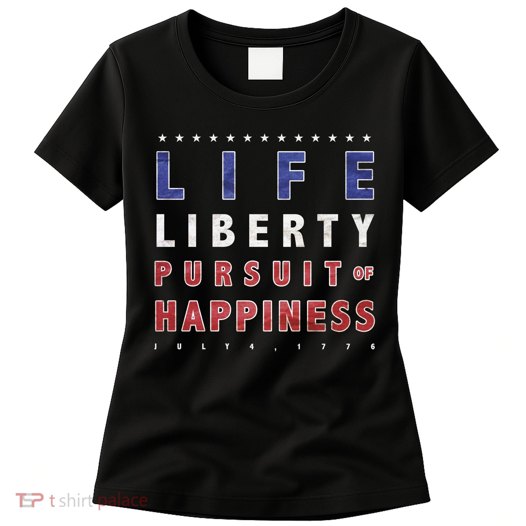 Life Liberty Pursuit Of Happiness Women's T-Shirt