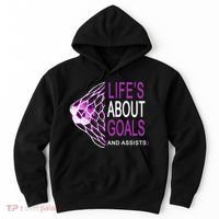 Life's About Goals And Assist Soccer Quote Hoodie thumb 0