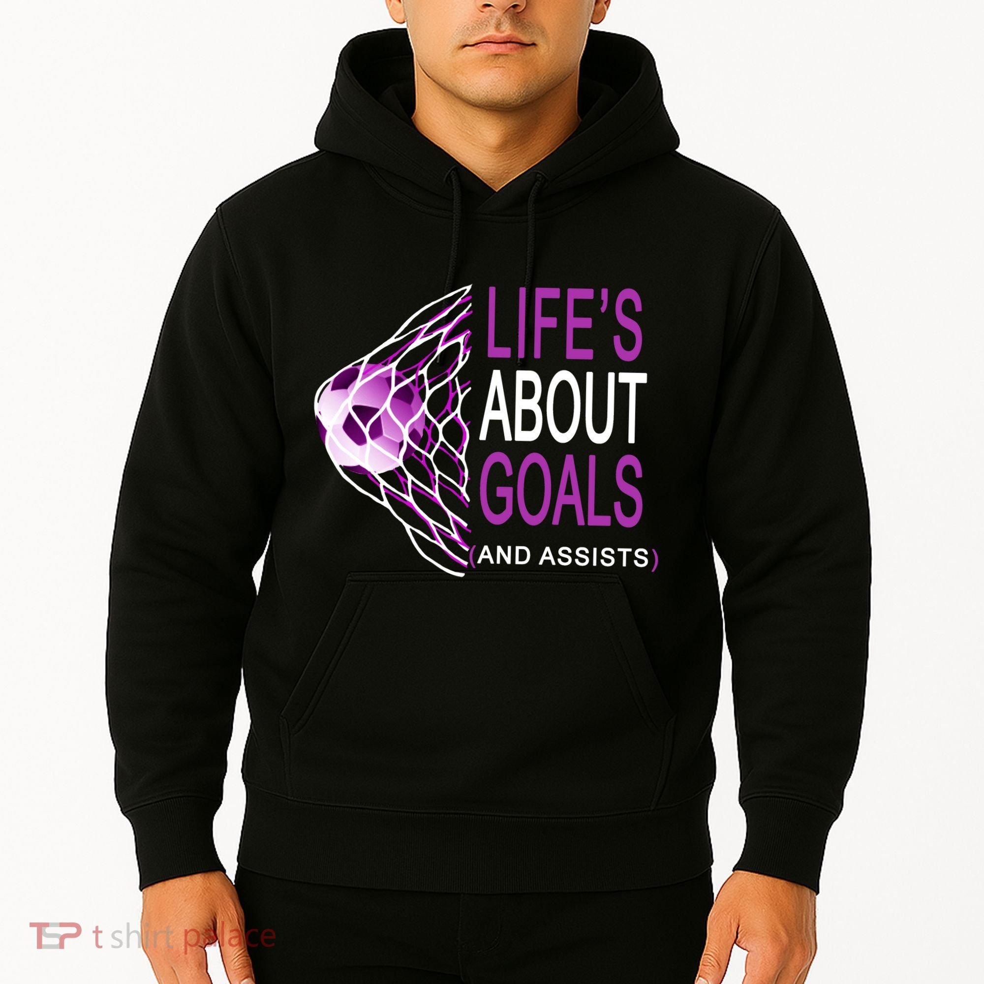Life's About Goals And Assist Soccer Quote Hoodie