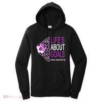 Life's About Goals And Assist Soccer Quote Women's Hoodie thumb 0