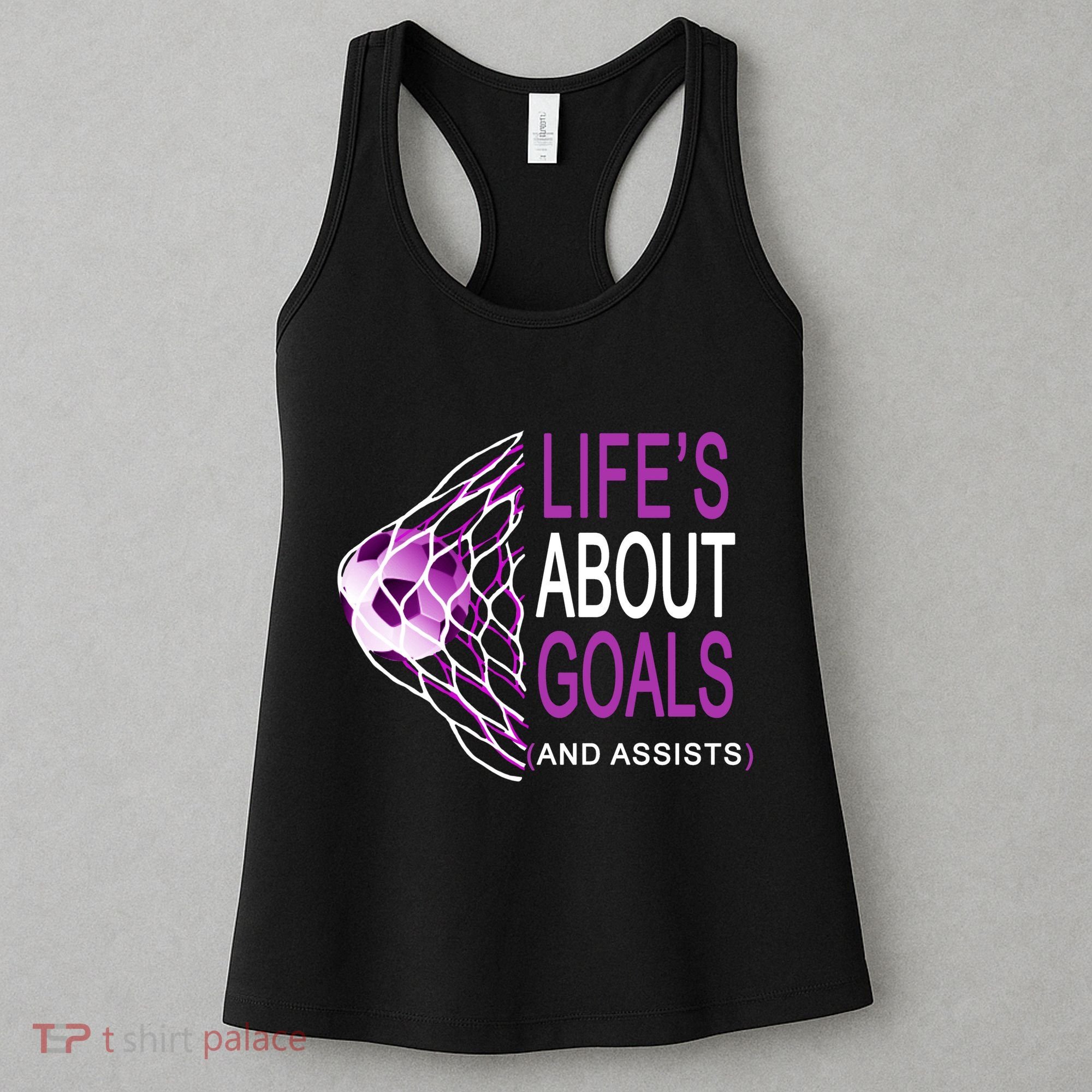 Life's About Goals And Assist Soccer Quote Women's Tank Top