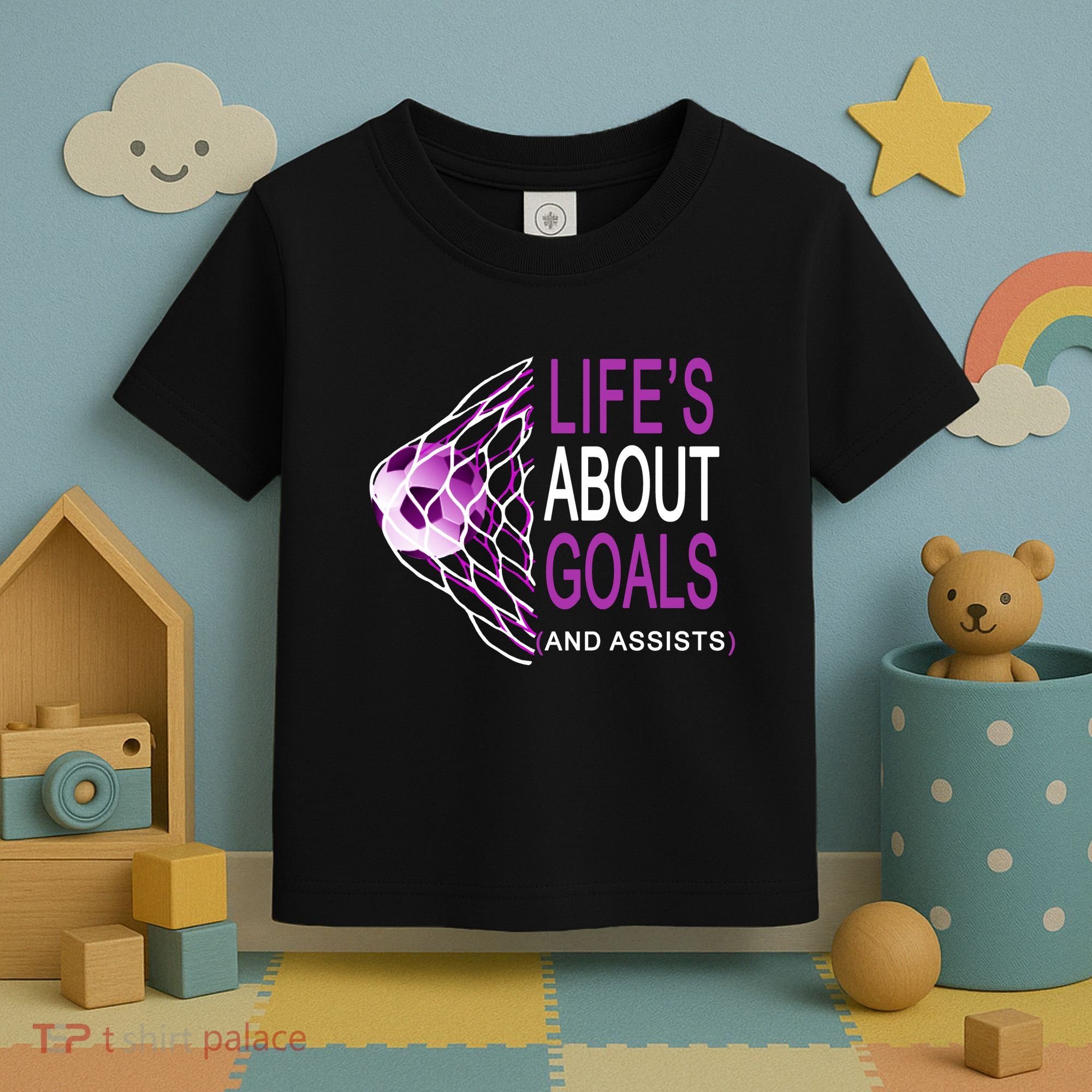 Life's About Goals And Assist Soccer Quote Toddler T-Shirt