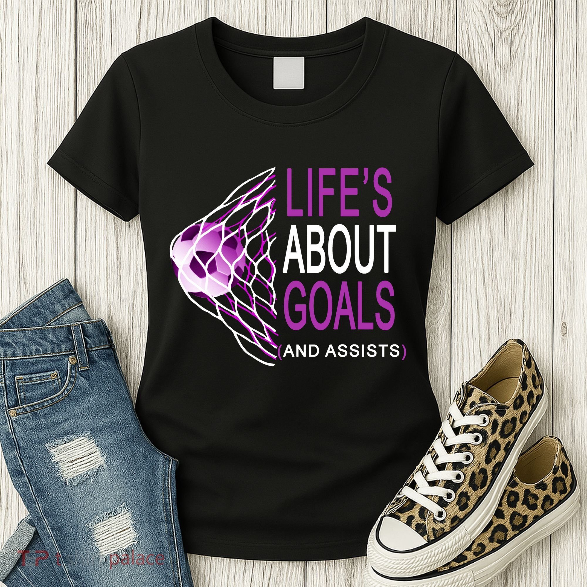 Life's About Goals And Assist Soccer Quote Women's T-Shirt