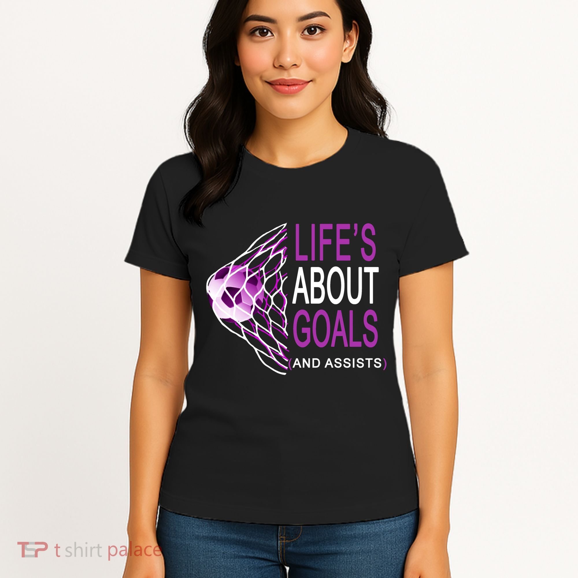 Life's About Goals And Assist Soccer Quote Women's T-Shirt