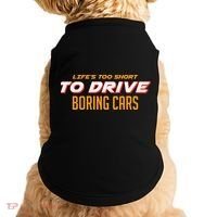 Life's too Short Too Drive Boring Cars Doggie Tank thumb 0