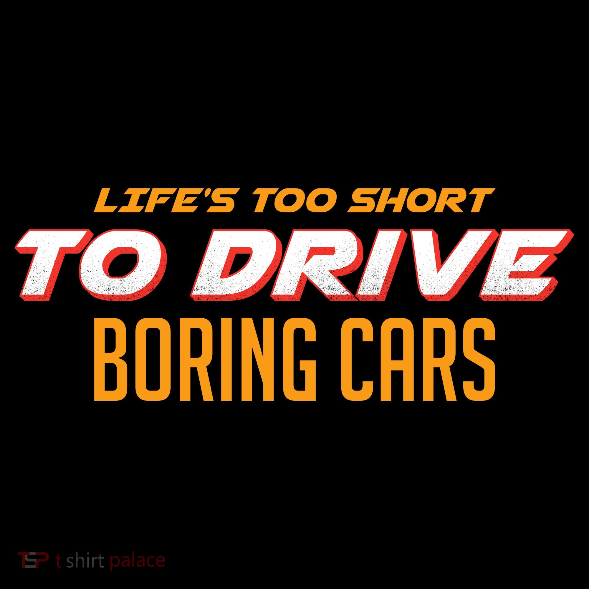 Life's too Short Too Drive Boring Cars Coffee Mug