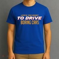 Life's too Short Too Drive Boring Cars T-Shirt thumb 3