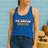 Life's too Short Too Drive Boring Cars Women's Tank Top thumb 2