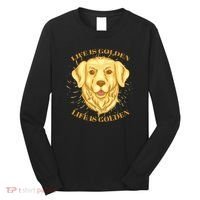 Life Is Golden Dog Long Sleeve Shirt thumb 0