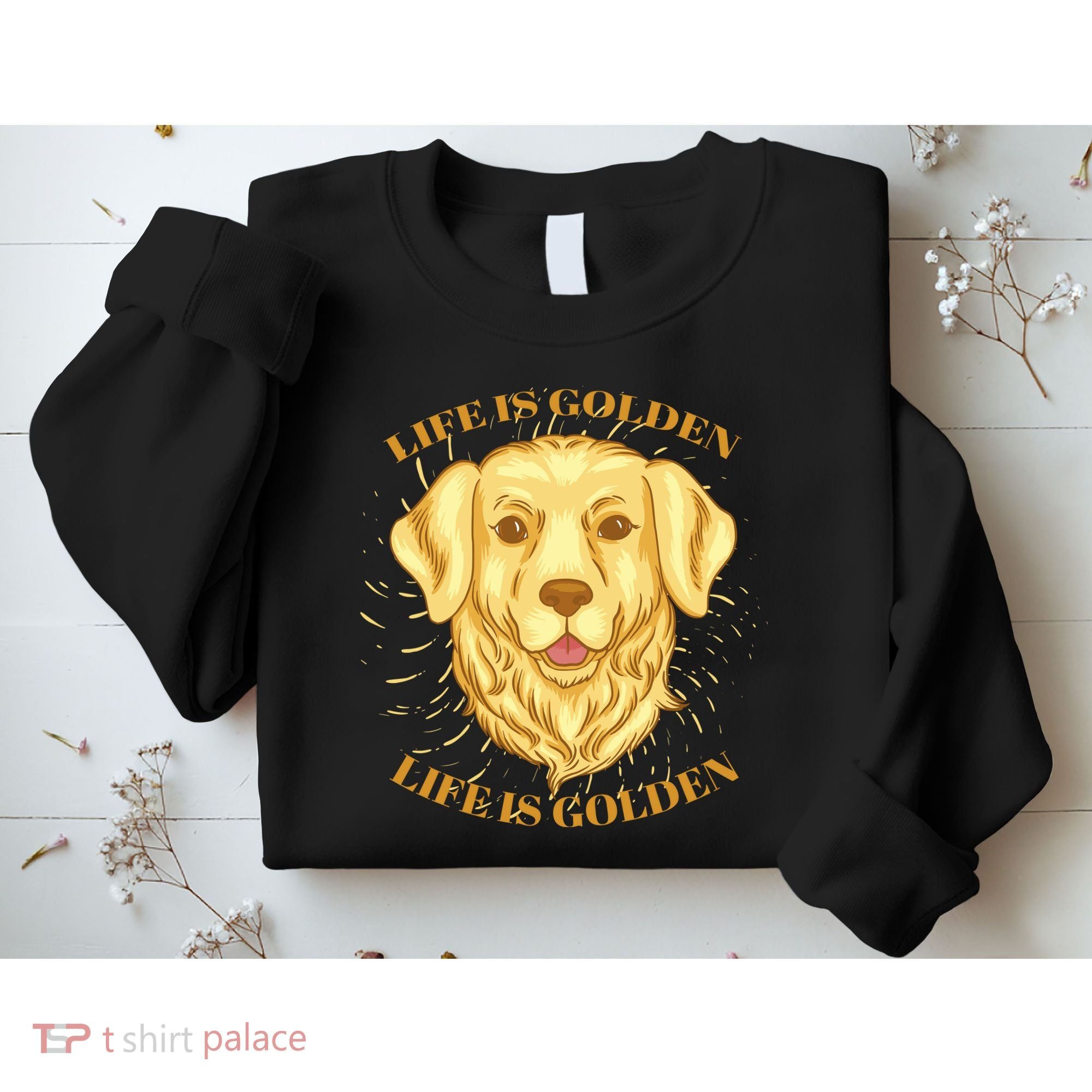 Life Is Golden Dog Sweatshirt