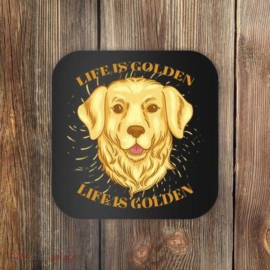 Life Is Golden Dog Coaster