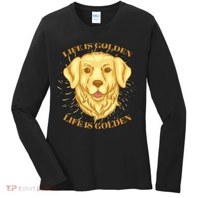 Life Is Golden Dog Women's Long Sleeve Shirt