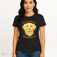 Life Is Golden Dog Women's T-Shirt thumb 4
