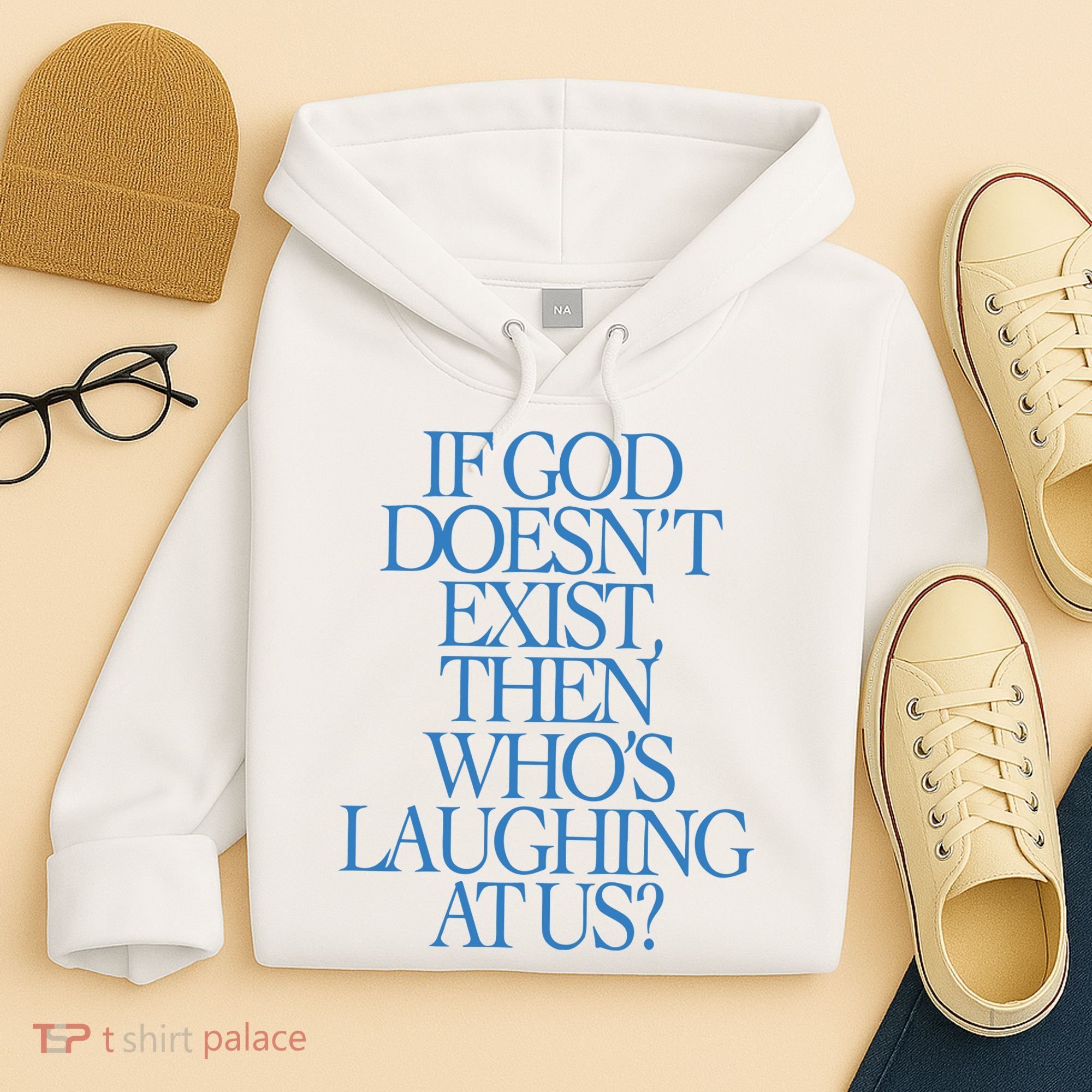 Lilnasx If God DoesnT Exist Then WhoS Laughing At Us Hoodie